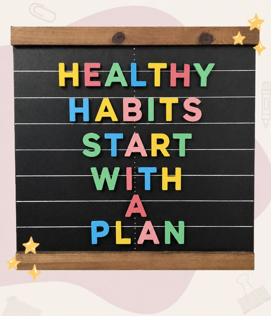 Healthy Habits Start With a Plan